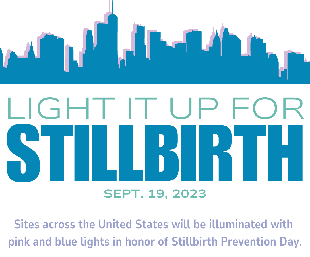 Buildings will be illuminated on Sept. 19 in honor of National Stillbirth Prevention Day